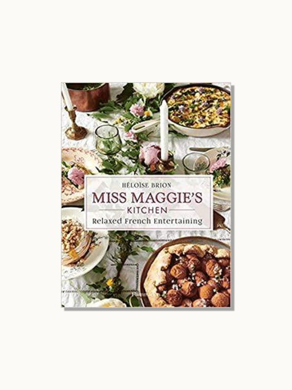 Miss Maggie s Kitchen: Relaxed French Entertaining Hot on Sale