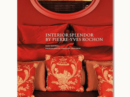 Interior Splendor by Pierre-Yves Rochon For Cheap